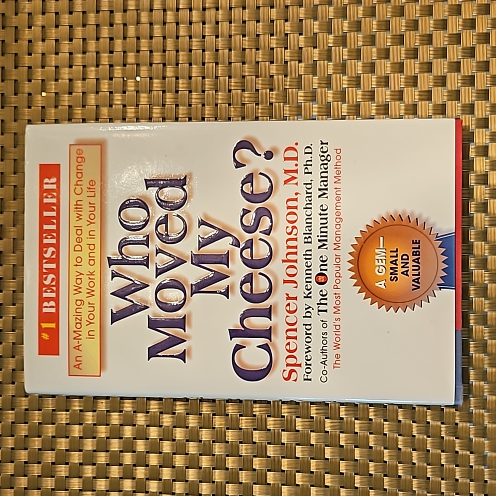 Spencer Johnson, M.D., "Who Moved My Cheese? Hardback Book